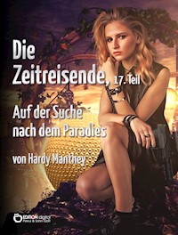 Die Zeitreisende, 17. Teil - Hardy Manthey - ebook