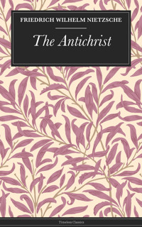 The Antichrist - Nietzsche Friedrich Wilhelm - ebook