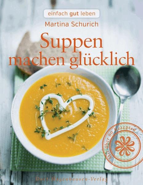 Suppen machen glücklich