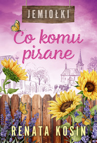 Co komu pisane. Cykl Jemiołki. Tom 4 - Renata Kosin - książka