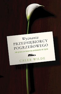 Wyznania przedsiębiorcy pogrzebowego - Caleb Wilde - książka