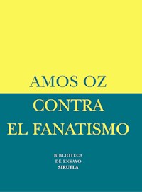 Contra el fanatismo - Amos Oz - ebook