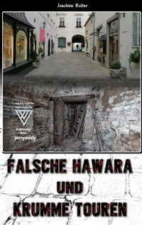 Falsche Hawara und krumme Touren - Joachim Koller - ebook