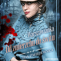 Warszawianka. Od zmierzchu do świtu - Żmiejewska Ida - ebook + audiobook