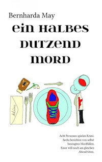 Ein halbes Dutzend Mord - Bernharda May - ebook