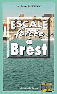 Escale forcée à Brest - Stéphane Jaffrezic - ebook