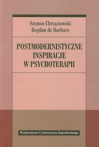 Postmodernistyczne inspiracje w psychoterapii - Chrząstowski Szymon, Barbaro Bogdan - książka