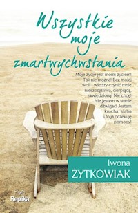 Wszystkie moje zmartwychwstania - Iwona Żytkowiak - książka