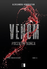 Venom. Początek końca - Kondraciuk Aleksandra - ebook