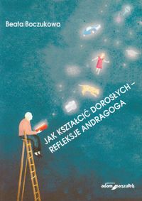 Jak kształcić dorosłych - Boczukowa Beata - książka