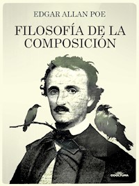 Filosofía de la composición - Edgard Allan Poe - ebook