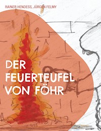 Der Feuerteufel von Föhr - Rainer Hendeß - ebook