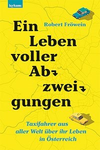 Ein Leben voller Abzweigungen. - Robert Fröwein - ebook
