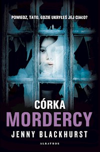 Córka mordercy - Jenny Blackhurst - ebook + książka