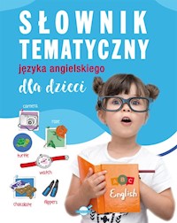 Słownik tematyczny języka angielskiego dla dzieci -  - książka