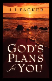 God's Plans for You - J. I. Packer - ebook