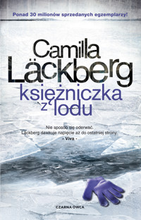 Księżniczka z lodu. Saga kryminalna Fjällbacka. Tom 1 - Camilla Läckberg - książka