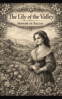 The Lily of the Valley - Honore De Balzac - ebook