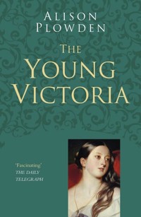The Young Victoria: Classic Histories Series - Alison Plowden - ebook