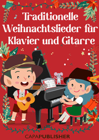 Traditionelle Weihnachtslieder für Klavier und Gitarre - Joan Capafons Manils - ebook