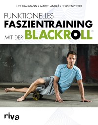 Funktionelles Faszientraining mit der BLACKROLL® - Marcel Andrä - ebook