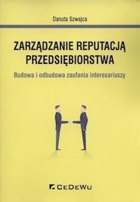 Zarządzanie reputacją przedsiębiorstwa - Szwajca Danuta - książka
