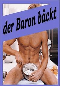 der Baron bäckt - Baron Chris Brodmann - ebook
