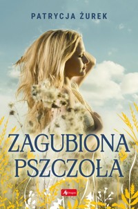 Zagubiona pszczoła - Żurek Patrycja - ebook + książka