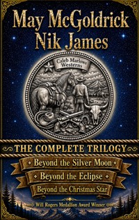 Caleb Marlowe Westerns: The Complete Trilogy - May McGoldrick - ebook