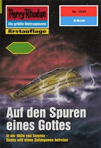 Perry Rhodan 1939: Auf den Spuren eines Gottes -  H. G. Francis - ebook
