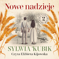 Osadnicy na Żuławach. Tom 2. Nowe nadzieje - Kubik Sylwia - ebook + audiobook