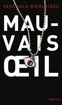 Mauvais oeil - Vassoula Nicolaïdès - ebook