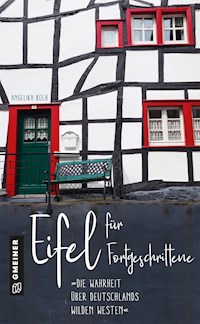 Eifel für Fortgeschrittene - Angelika Koch - ebook