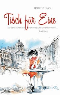 Tisch für eine - Babette Buck - ebook