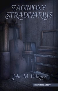 Zaginiony stradivarius - John M. Falkner - ebook
