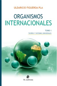 Organismos internacionales (dos tomos) - Uldaricio Figueroa - ebook