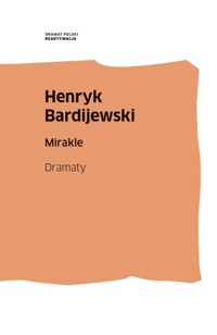 Mirakle. Dramaty - Bardijewski Henryk - książka