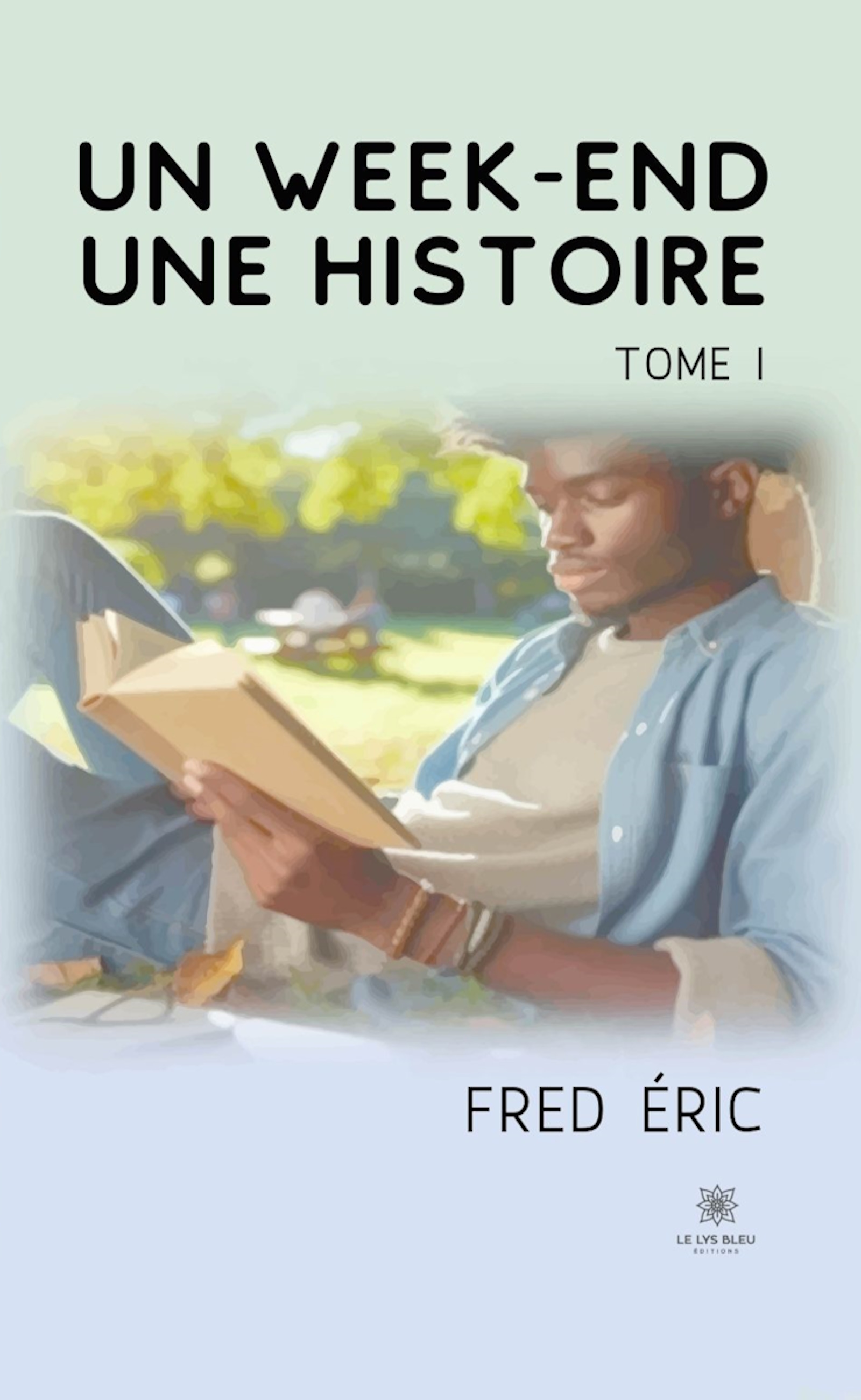 Un week-end, une histoire - Tome 1 - Fred Éric - ebook