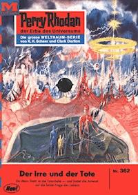 Perry Rhodan 362: Der Irre und der Tote -  william voltz - ebook