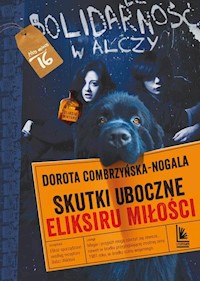 Skutki uboczne eliksiru miłości - Dorota Combrzyńska-Nogala - ebook + książka
