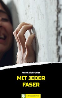 Mit jeder Faser - Frank Schröder - ebook
