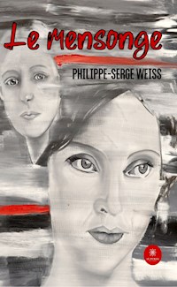 Le mensonge - Philippe-Serge Weiss - ebook