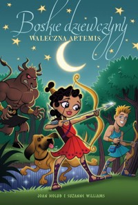 Boskie dziewczyny Tom 4 Waleczna Artemis - Holub Joan, Williams Suzanne - książka