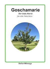 Goschamarie Der letzte Abend - Stefan Mitrenga - ebook
