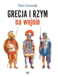 Grecja i Rzym na wojnie - Peter Connolly - książka