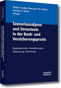 Szenarioanalysen und Stresstests in der Bank- und Versicherungspraxis -  - ebook
