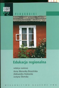 Krótkie wykłady z pedagogiki Edukacja regionalna -  - książka