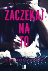 Zaczekaj na to - Mariana Zapata - ebook + audiobook + książka
