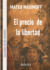 El precio de la libertad - Matéo Maximoff - ebook