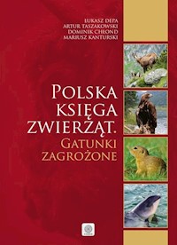 Polska księga zwierząt Gatunki zagrożone - Taszakowski Artur, Chłond Dominik, Kanturski Mariusz, Depa Łukasz - książka